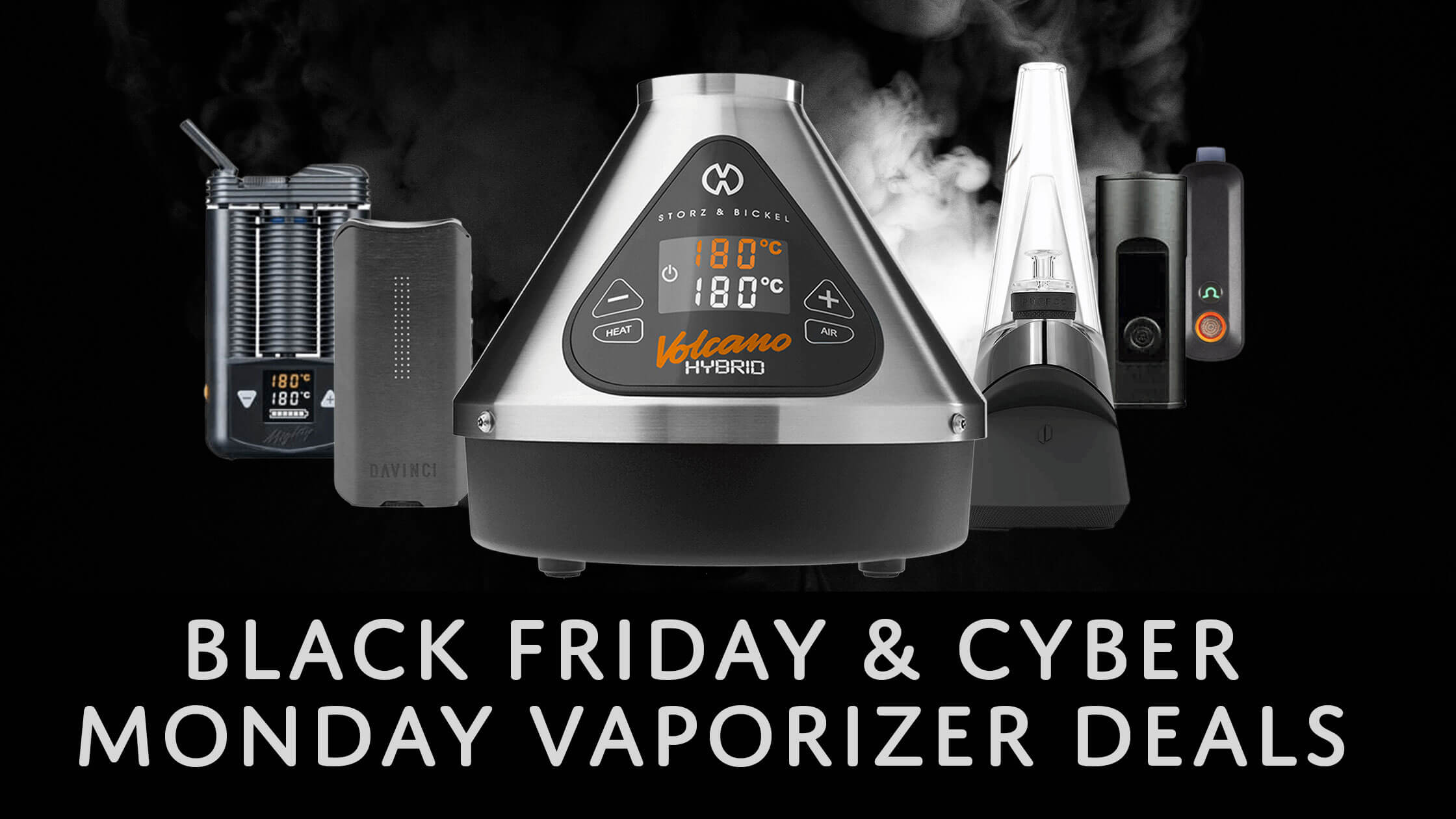 Black Friday & Cyber Monday Vaporizer Sales