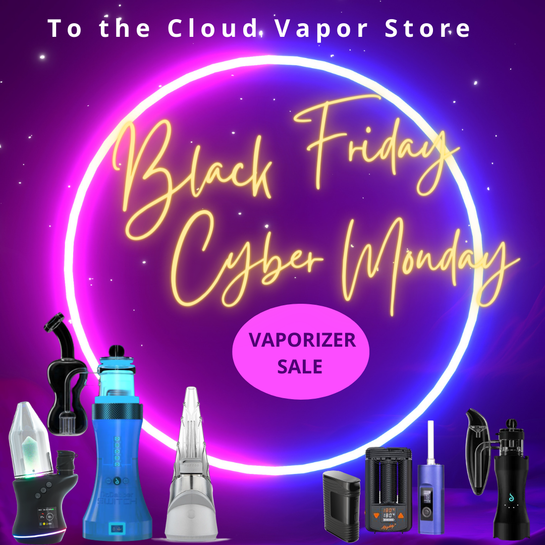Black Friday & Cyber Monday Vaporizer Sales The Web's Best Deals